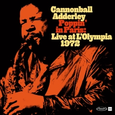 Cannonball Adderley - Poppin In Paris: Live At The Olympia 197