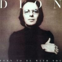 Dion - Born To Be With You/Streetheart i gruppen CD / Pop hos Bengans Skivbutik AB (597313)