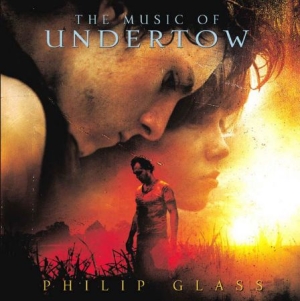 Philip Glass - Music Of Undertow (Soundtrack) i gruppen CD / Pop hos Bengans Skivbutik AB (1000298)