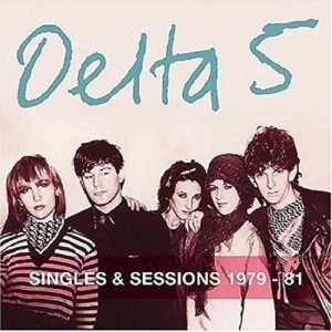 Delta 5 - Singles And Sessions 1979-1981 i gruppen CD / Pop-Rock hos Bengans Skivbutik AB (1000411)