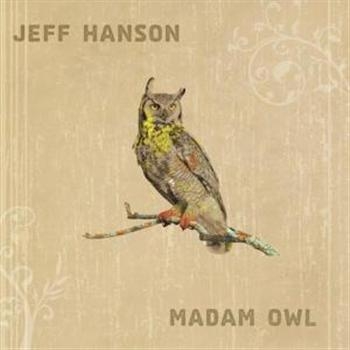 Hanson Jeff - Madam Owl i gruppen CD / Toppsäljare hos Bengans Skivbutik AB (1000421)