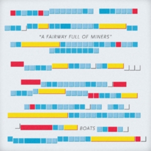 Boats - A Fairway Full Of Miners i gruppen ÖVRIGT / Övrigt / aub hos Bengans Skivbutik AB (1000429)