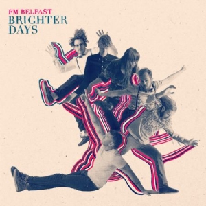 Fm Belfast - Brighter Days i gruppen CD / Rock hos Bengans Skivbutik AB (1000551)