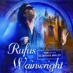 Rufus Wainwright - Live From The Artists Den i gruppen CD / Pop hos Bengans Skivbutik AB (1001076)