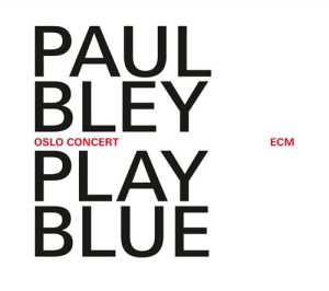 Paul Bley - Play Blue - Live In Oslo i gruppen CD / Jazz hos Bengans Skivbutik AB (1002026)