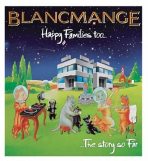Blancmange - Happy Families Too... i gruppen CD / Pop-Rock hos Bengans Skivbutik AB (1003279)