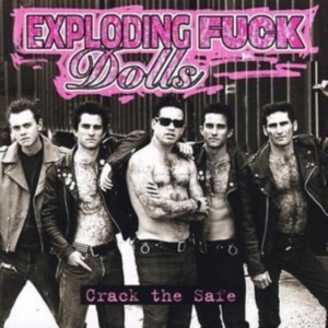 Exploding Fuck Dolls - Crack The Safe i gruppen ÖVRIGT / Övrigt / aub hos Bengans Skivbutik AB (1003304)