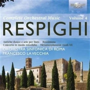 Respighi - Complete Orchestral Music Vol 4 i gruppen CD / Klassiskt hos Bengans Skivbutik AB (1004592)