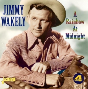 Jimmy Wakely - A Rainbow At Midnight i gruppen CD / Pop-Rock hos Bengans Skivbutik AB (1008082)