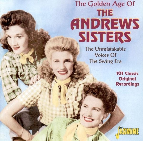The Andrews Sisters - Golden Age Of The Andrews i gruppen CD / Toppsäljare hos Bengans Skivbutik AB (1008100)