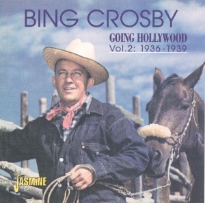 Bing Crosby - Going Hollywood Vol. 2: 1936-1939 i gruppen CD / Pop-Rock hos Bengans Skivbutik AB (1008113)