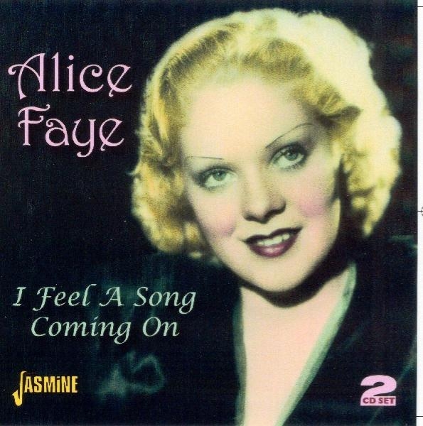 Alice Faye - I Feel A Song Coming On i gruppen CD / Pop hos Bengans Skivbutik AB (1008129)