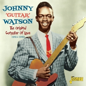 Johnny Guitar Watson - Original Gangster Of Love 1953-1959 i gruppen ÖVRIGT / Övrigt / aub hos Bengans Skivbutik AB (1008155)