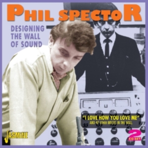 Spector Phil - Designing The Wall Of Sound (I Love i gruppen ÖVRIGT / Övrigt / aub hos Bengans Skivbutik AB (1008198)