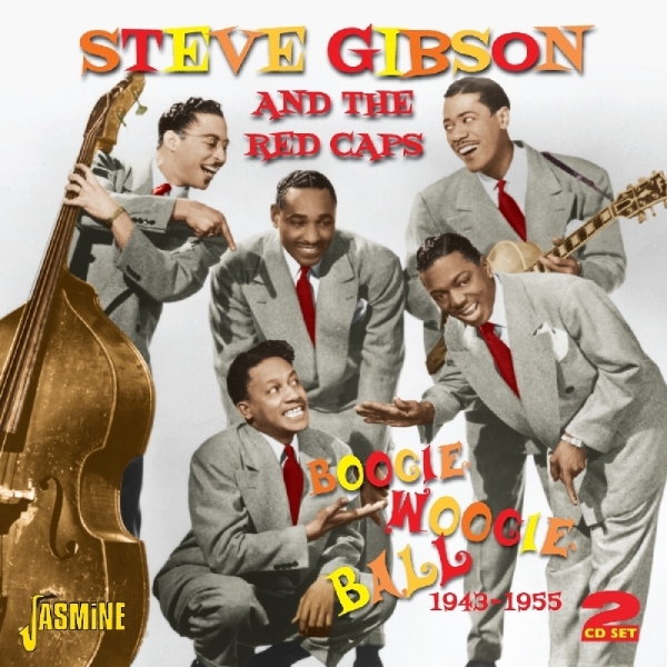 Steve -Red Caps- Gibson - Boogie Woogie Ball 1943-1955 i gruppen CD / Toppsäljare hos Bengans Skivbutik AB (1008205)