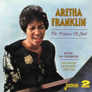 Aretha Franklin - Princess Of Soul+Before The Coronation i gruppen CD / Pop-Rock,RnB-Soul hos Bengans Skivbutik AB (1008244)