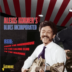 Alexis Korner - R&B: From The Roundhouse, To The Ealing Club, To The i gruppen ÖVRIGT / Övrigt / aub hos Bengans Skivbutik AB (1008247)