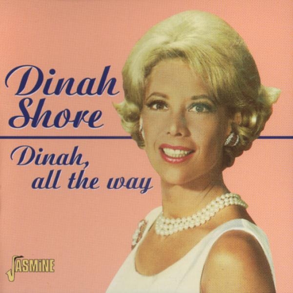 Dinah Shore - Dinah, All The Way i gruppen CD / Toppsäljare hos Bengans Skivbutik AB (1008281)