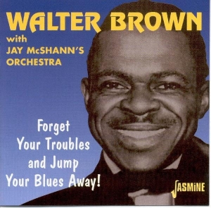 Walter Brown - Forget Your Troubles Anda i gruppen ÖVRIGT / Övrigt / aub hos Bengans Skivbutik AB (1008304)