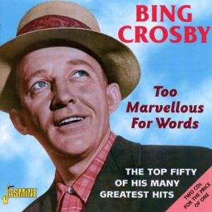 Crosby Bing - Too Marvellous For Words i gruppen CD / Pop-Rock hos Bengans Skivbutik AB (1008316)