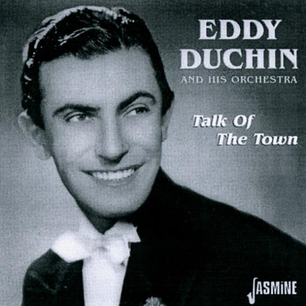 Eddy & His Orches Duchin - Talk Of The Town i gruppen CD / Toppsäljare hos Bengans Skivbutik AB (1008323)