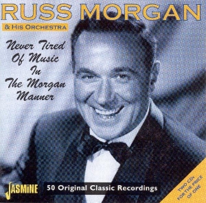 Russ & His Orches Morgan - Never Tired Of Music In T i gruppen CD / Jazz,Pop-Rock hos Bengans Skivbutik AB (1008325)