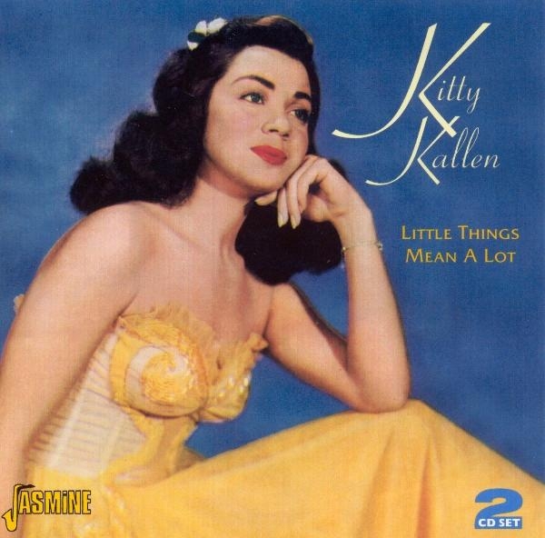 Kitty Kallen - Little Things Mean A Lot i gruppen CD / Toppsäljare hos Bengans Skivbutik AB (1008346)