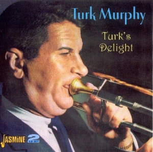 Turk & His San Francisco Jazz Band Murphy - Turk's Delight i gruppen CD / Jazz,Pop-Rock hos Bengans Skivbutik AB (1008361)