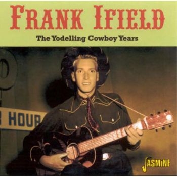 Ifield Frank - Yodelling Cowboy Years i gruppen CD / Toppsäljare hos Bengans Skivbutik AB (1008365)