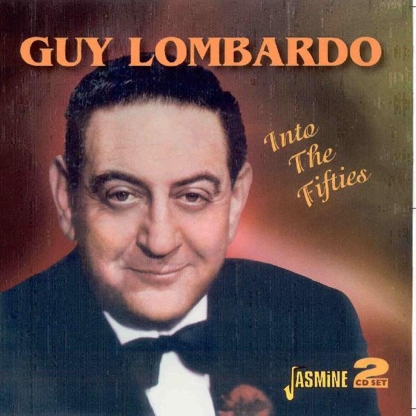 Guy Lombardo - Into The Fifties i gruppen CD / Toppsäljare hos Bengans Skivbutik AB (1008368)