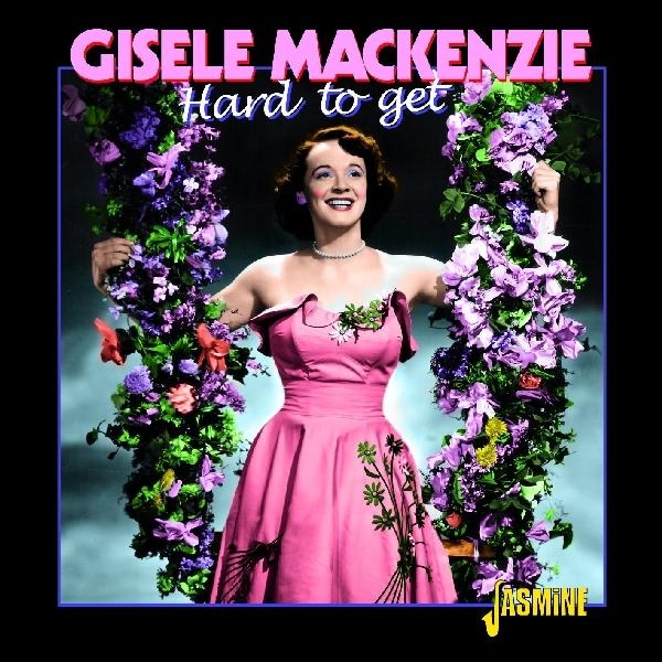 Gisele Mackenzie - Hard To Get i gruppen CD / Toppsäljare hos Bengans Skivbutik AB (1008370)