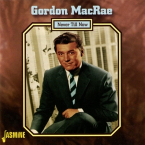 Macrae Gordon - Never Till Now i gruppen CD / Pop-Rock hos Bengans Skivbutik AB (1008375)