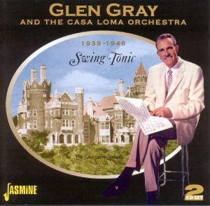 Glen & The Casa Loma Orchestra Gray - Swing Tonic 1939-1946 i gruppen ÖVRIGT / Övrigt / aub hos Bengans Skivbutik AB (1008378)