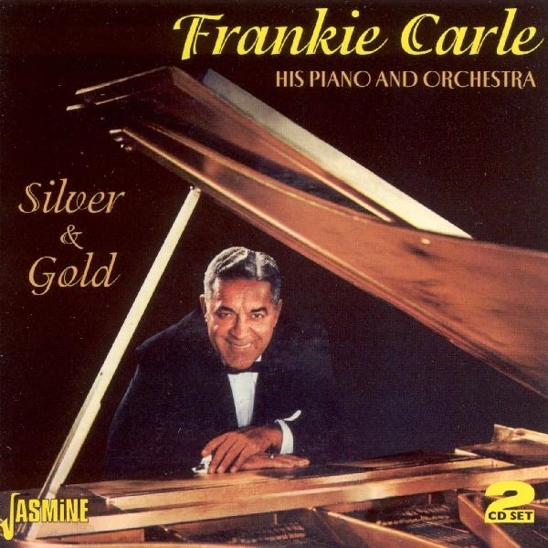 Frankie & His Orchestra Carle - Silver And Gold i gruppen CD / Toppsäljare hos Bengans Skivbutik AB (1008384)
