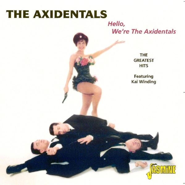 Axidentals - Hello, We're The Axidentals i gruppen CD / Toppsäljare hos Bengans Skivbutik AB (1008433)