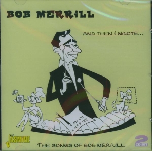 Bob Merrill - And Then I Wrote i gruppen ÖVRIGT / Övrigt / aub hos Bengans Skivbutik AB (1008434)