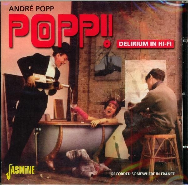 Popp André - Popp! Delirium In Hi-Fi (Recorded S i gruppen CD / Toppsäljare hos Bengans Skivbutik AB (1008438)