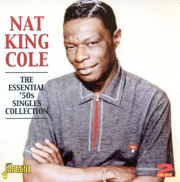 Nat King Cole - The Essential 50'S Singles Collection i gruppen ÖVRIGT / Övrigt / aub hos Bengans Skivbutik AB (1008464)