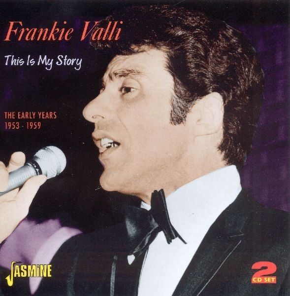 Frankie Valli - This Is My Story - The Early Years 1953-1959 i gruppen CD / Toppsäljare hos Bengans Skivbutik AB (1008484)