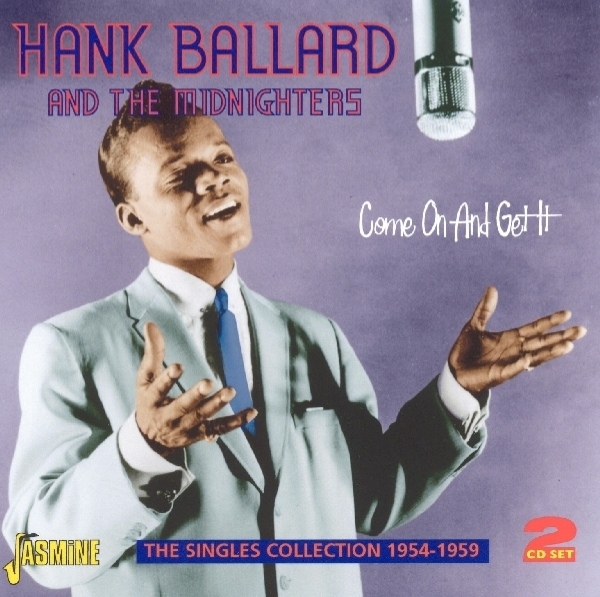 Hank & The Midnighters Ballard - Come And Get It. Singles Colection 1954-1959 i gruppen CD / Toppsäljare hos Bengans Skivbutik AB (1008487)