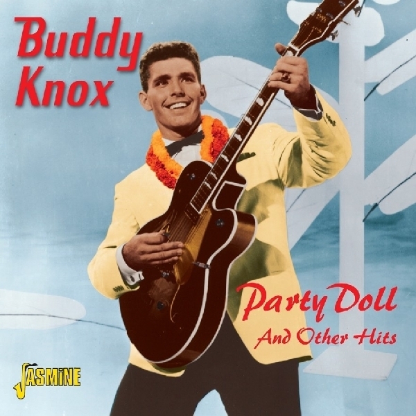 Buddy Knox - Party Doll And Other Hits. i gruppen CD / Pop hos Bengans Skivbutik AB (1008514)