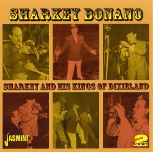 Sharkey Bonano - Sharkey And His Kings Of Dixieland i gruppen CD / Jazz,Pop-Rock hos Bengans Skivbutik AB (1008584)