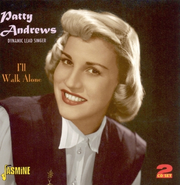 Patty Andrews - I'll Walk Alone - Dynamic Lead Singer i gruppen CD / Toppsäljare hos Bengans Skivbutik AB (1008599)