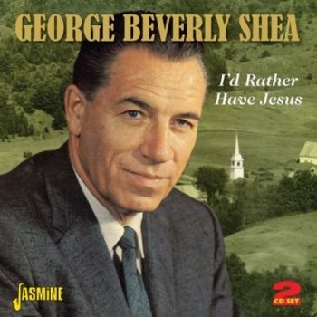 Shea George Beverly - I'd Rather Have Jesus i gruppen CD / Toppsäljare hos Bengans Skivbutik AB (1008615)