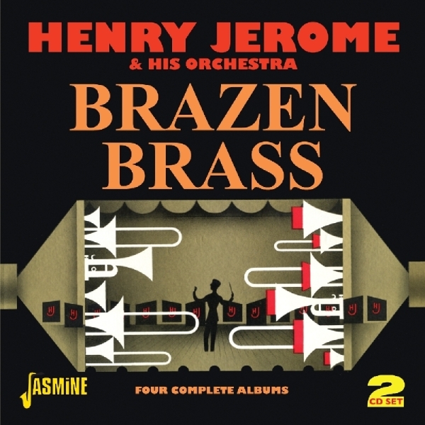 Henry & His Orchestra Jerome - Brazen Brass- Four Complete Albums i gruppen CD / Toppsäljare hos Bengans Skivbutik AB (1008618)