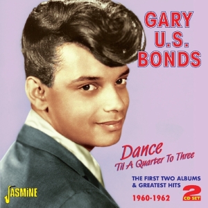 Gary U.S. Bonds - Dance Til A Quarter To Three i gruppen CD / Pop-Rock hos Bengans Skivbutik AB (1008651)