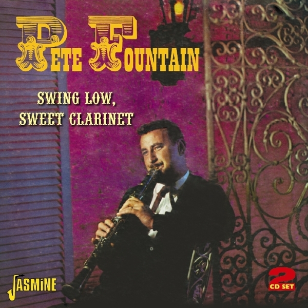 Pete Fountain - Swing Low, Sweet Clarinet i gruppen CD / Toppsäljare hos Bengans Skivbutik AB (1008666)