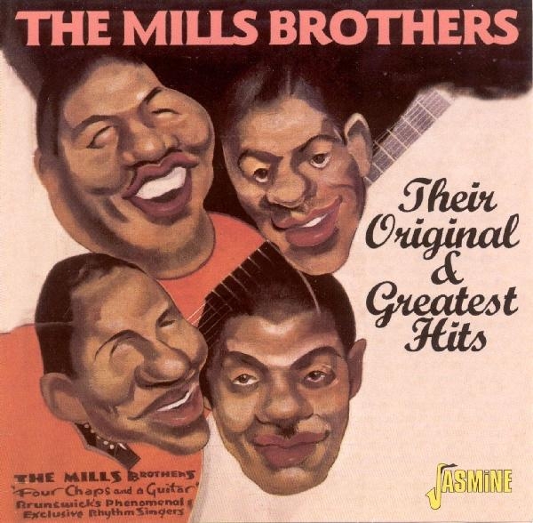 Mills Brothers - Their Original & Greatest i gruppen CD / Toppsäljare hos Bengans Skivbutik AB (1008685)