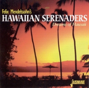 Mendelssohn Felix & His - Dreams Of Hawaii i gruppen CD / Pop-Rock hos Bengans Skivbutik AB (1008690)