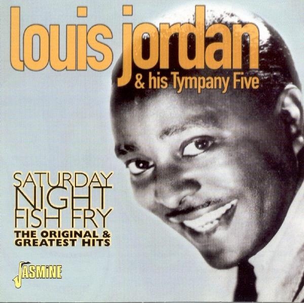 Louis & His Tympany Five Jordan - Saturday Night Fish Fry i gruppen CD / Toppsäljare hos Bengans Skivbutik AB (1008694)